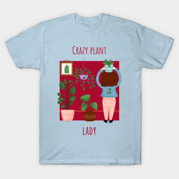 Crazy Plant Lady T-Shirt by SunnyOak